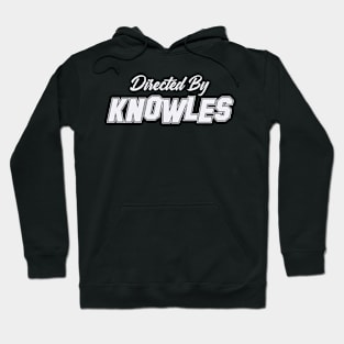 Directed By KNOWLES, KNOWLES NAME Hoodie